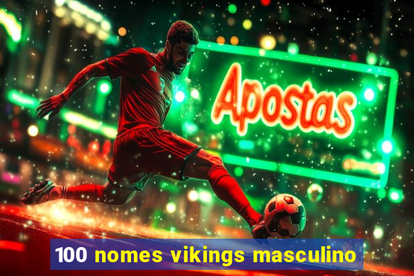 100 nomes vikings masculino